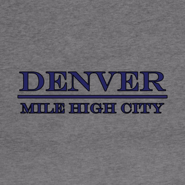 Denver - Mile High City - Colorado by Reiz Clothing